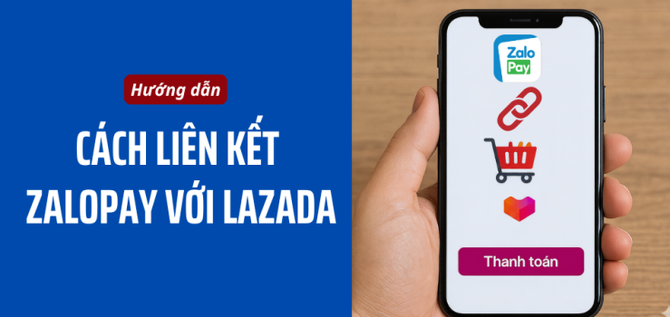 cách liên kết zalopay với lazada
