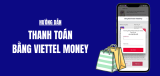 Cách thanh toán Lazada bằng Viettel Money 2026 nhanh chóng